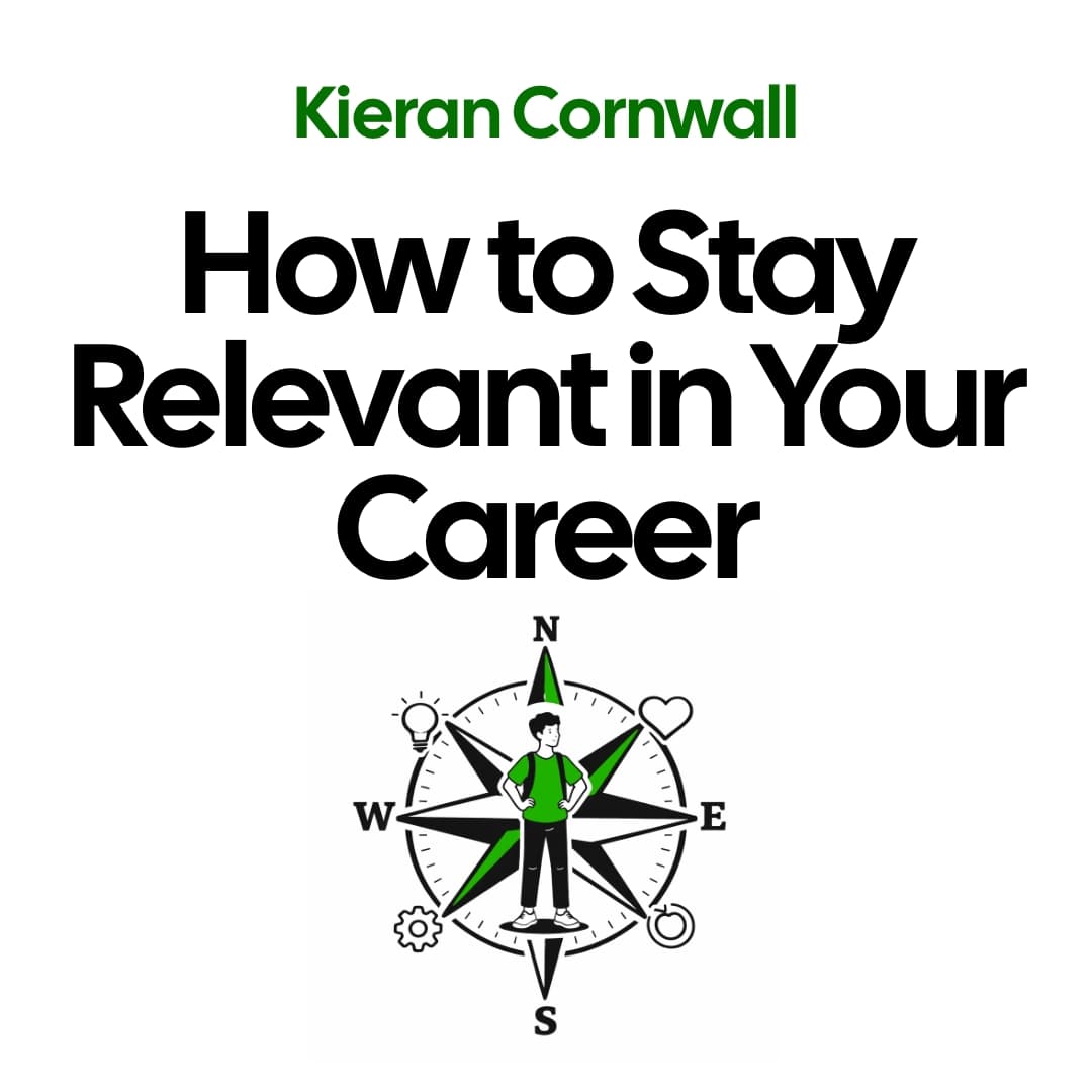 ep025-kieran-cornwall-how-to-stay-relevant-in-your-career